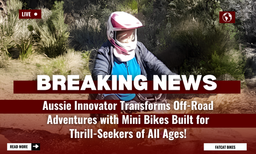 BREAKING NEWS: Aussie Innovator Redefines Off-Road Adventures with FatCat Mini Bikes!